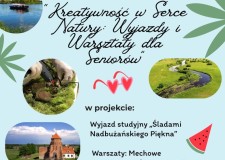 Przejdź do - Projekt „Kreatywność w Serce Natury: Wyjazdy i Warsztaty dla Seniorów”